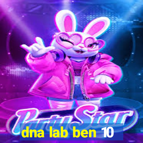 dna lab ben 10